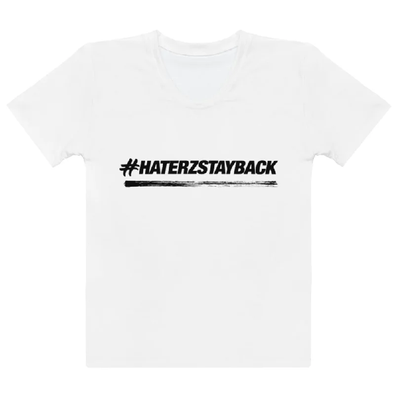 #HaterzStayBack Women's T-Shirt (White)